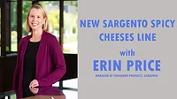 Erin Price interview about New Sargento Spicy Cheeses Line Feature image with Erin Price, General Manager of Consumer Products for Sargento on the left, text of the title on the right.